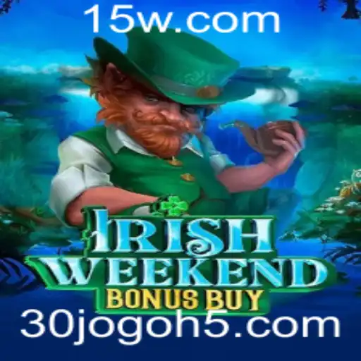 Explorando o Jogo IrishWeekendBonusBuy: Uma Aventura Emocionante